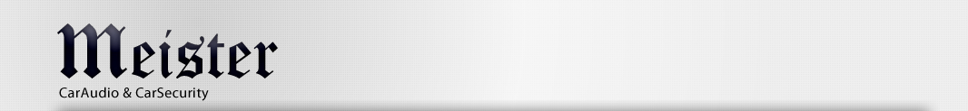 カーオーディオ＆カーセキュリティの専門店 Meister